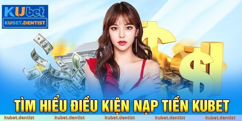 Những điều cần biết trước khi nạp tiền
