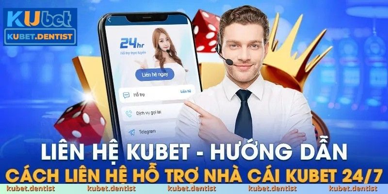Những kênh liên hệ KUBET đáng tin cậy và nhanh nhất